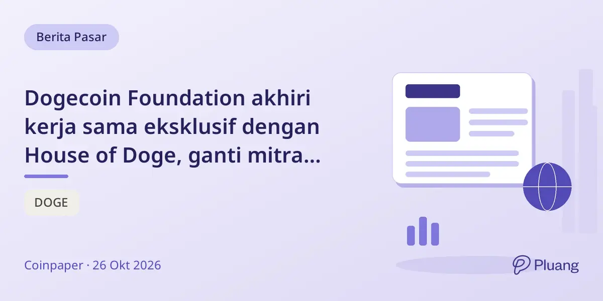 Dogecoin Foundation akhiri kerja sama eksklusif dengan House of Doge, ganti mitra komersial ke Dogecoin Labs.