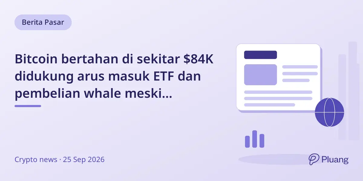 Bitcoin bertahan di sekitar $84K didukung arus masuk ETF dan pembelian whale meski tertahan di $87K
