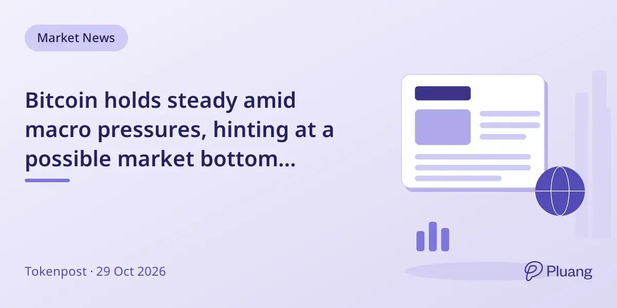 Bitcoin holds steady amid macro pressures, hinting at a possible market bottom forming.