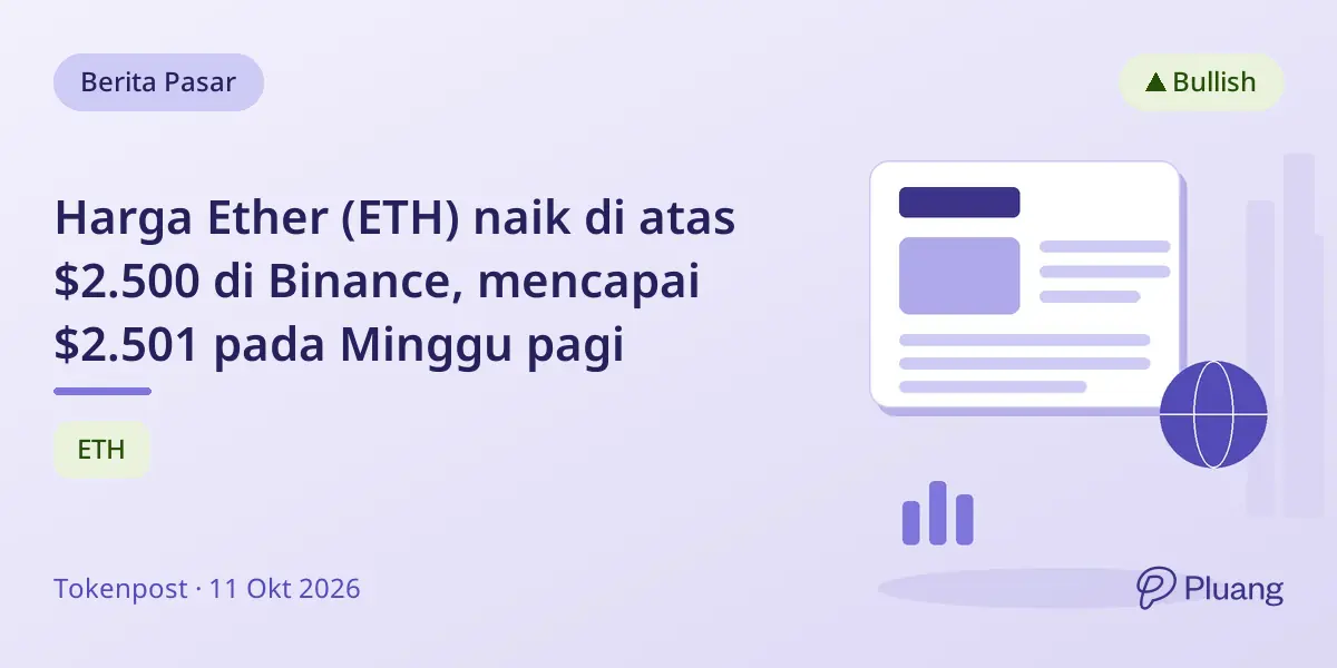 Harga Ether (ETH) naik di atas $2.500 di Binance, mencapai $2.501 pada Minggu pagi