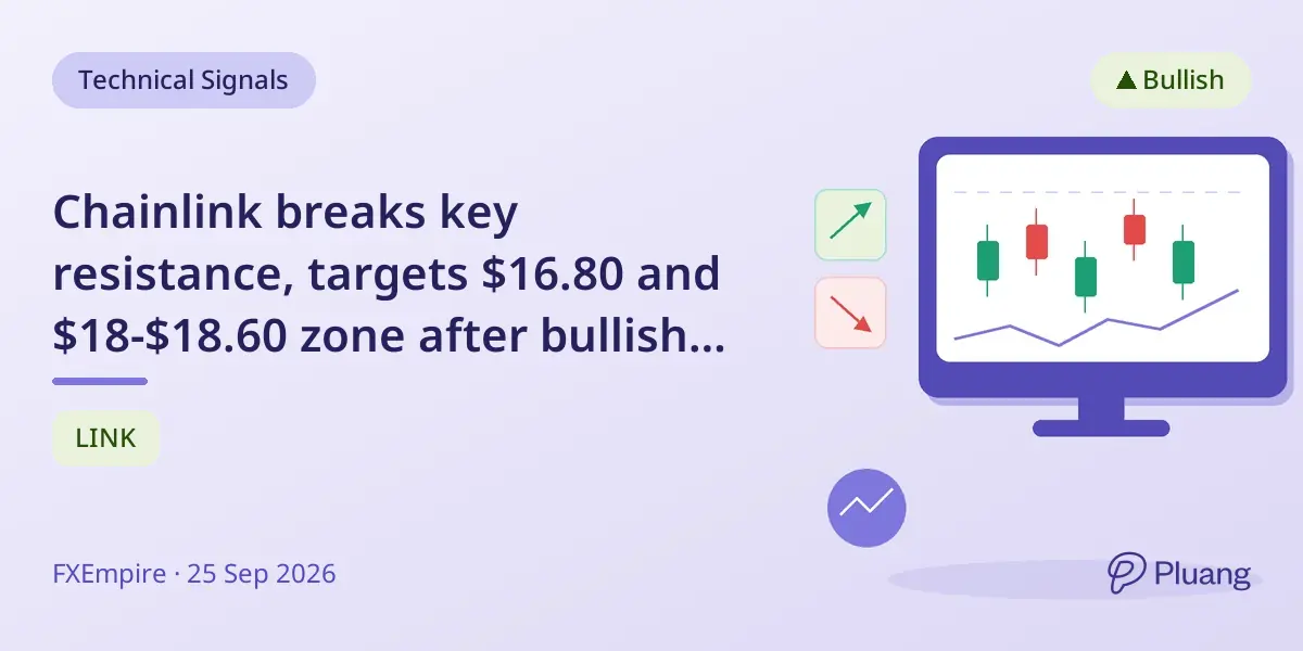 Chainlink breaks key resistance, targets $16.80 and $18-$18.60 zone after bullish setup confirmation