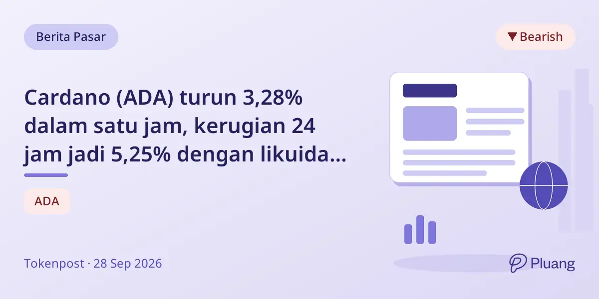 Cardano (ADA) turun 3,28% dalam satu jam, kerugian 24 jam jadi 5,25% dengan likuidasi long $80 ribu.