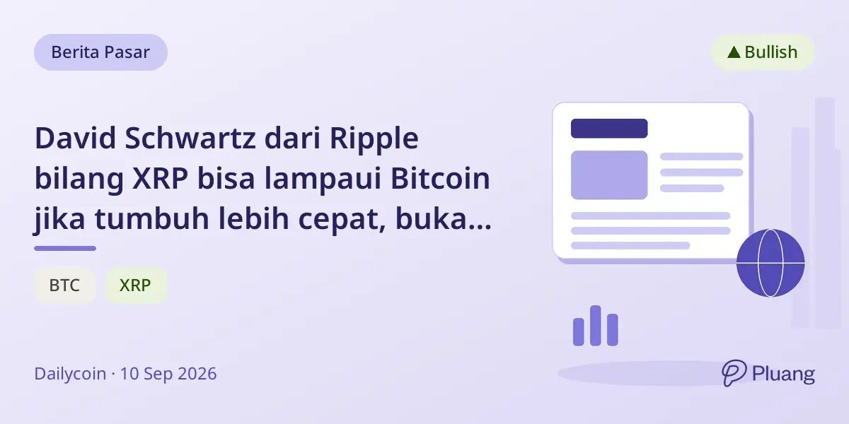 David Schwartz dari Ripple bilang XRP bisa lampaui Bitcoin jika tumbuh lebih cepat, bukan karena Bitcoin menyusut.