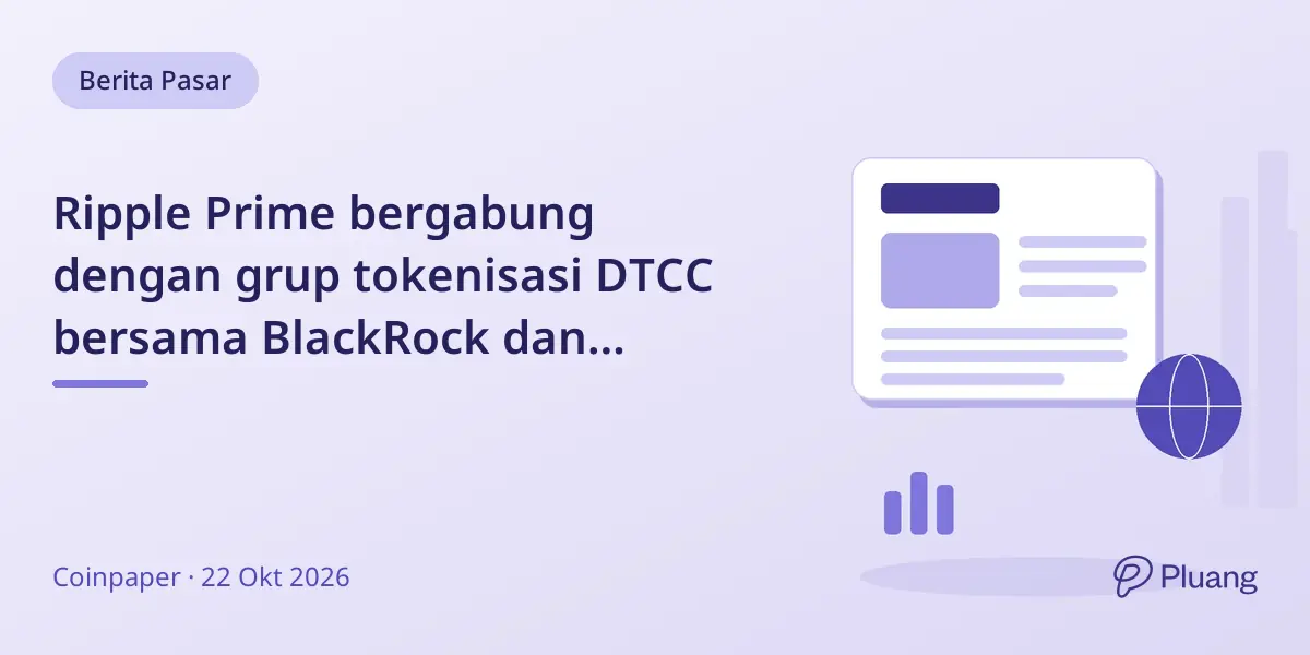 Ripple Prime bergabung dengan grup tokenisasi DTCC bersama BlackRock dan JPMorgan, peran XRP belum jelas