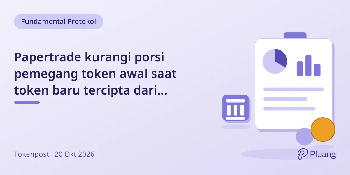 Papertrade kurangi porsi pemegang token awal saat token baru tercipta dari kerugian trading.