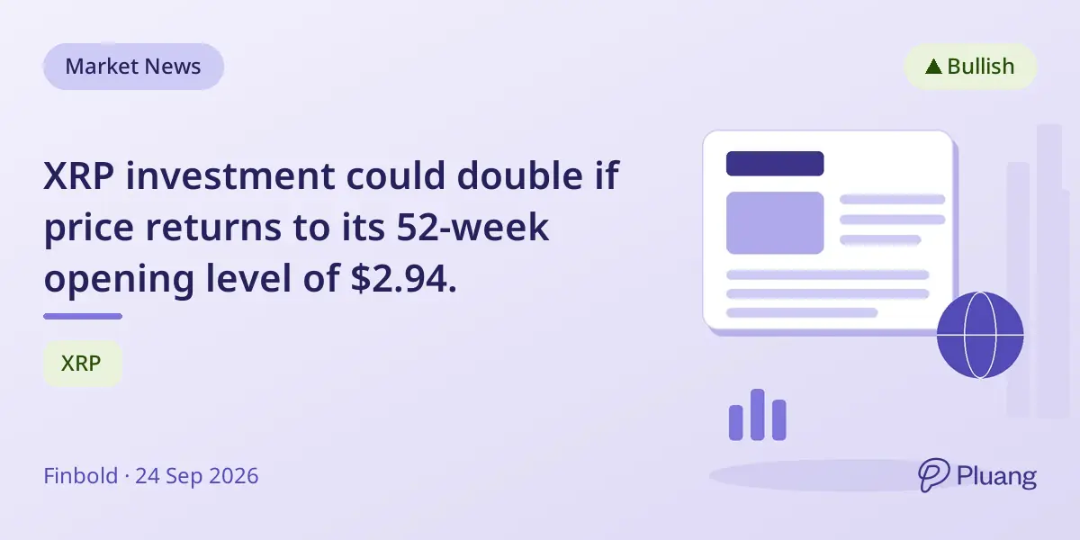 XRP investment could double if price returns to its 52-week opening level of $2.94.