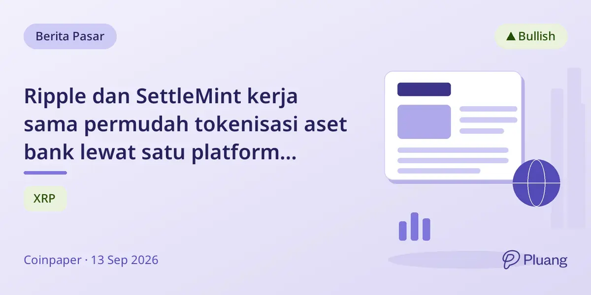 Ripple dan SettleMint kerja sama permudah tokenisasi aset bank lewat satu platform terpadu.