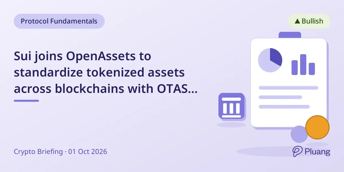 Sui joins OpenAssets to standardize tokenized assets across blockchains with OTAS framework