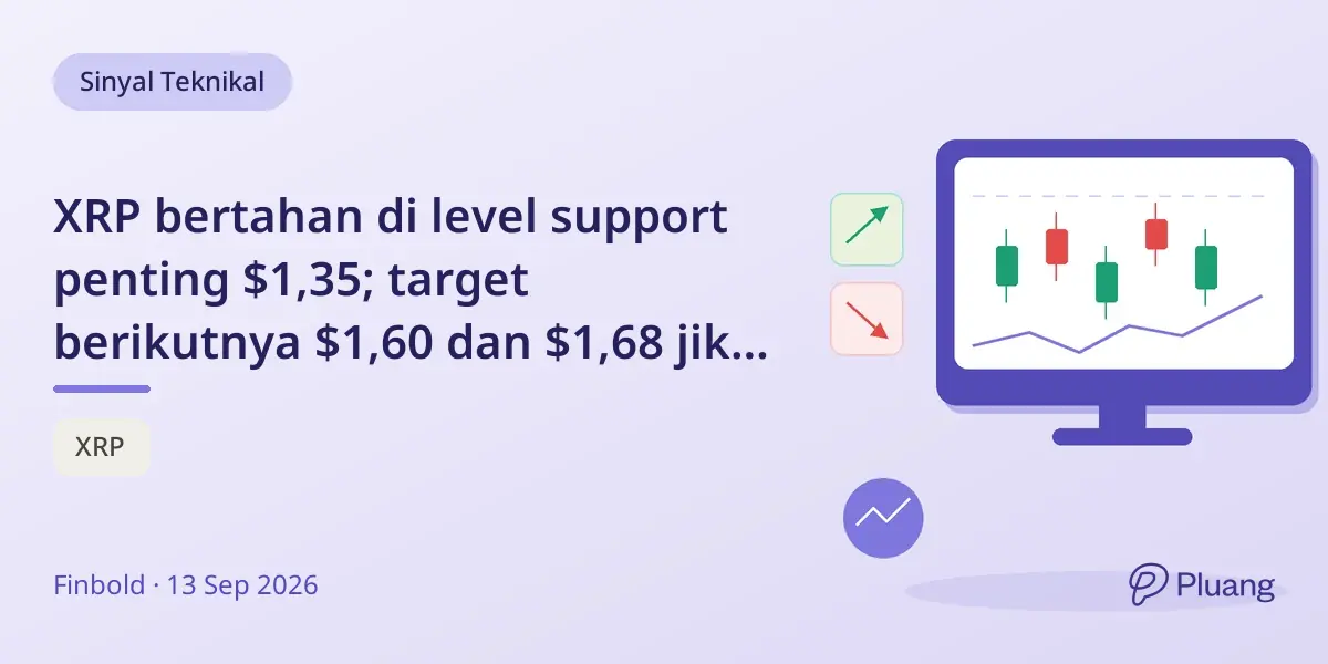 XRP bertahan di level support penting $1,35; target berikutnya $1,60 dan $1,68 jika rebound.