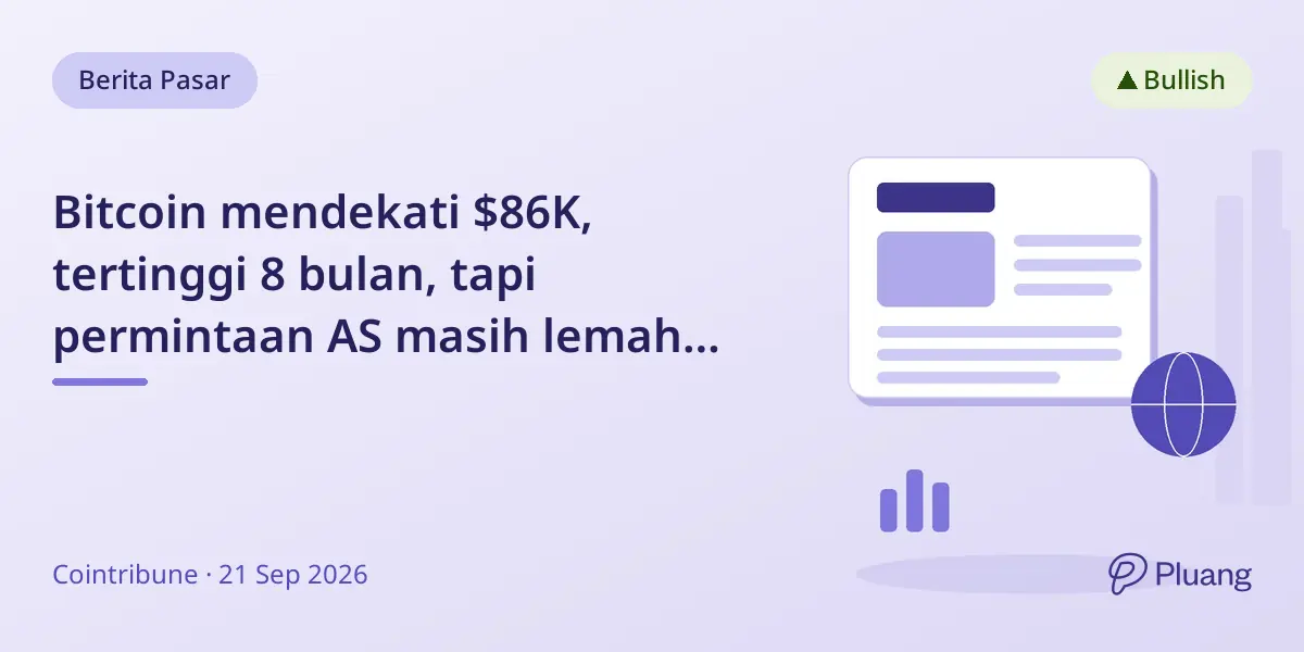 Bitcoin mendekati $86K, tertinggi 8 bulan, tapi permintaan AS masih lemah dengan premium Coinbase negatif.