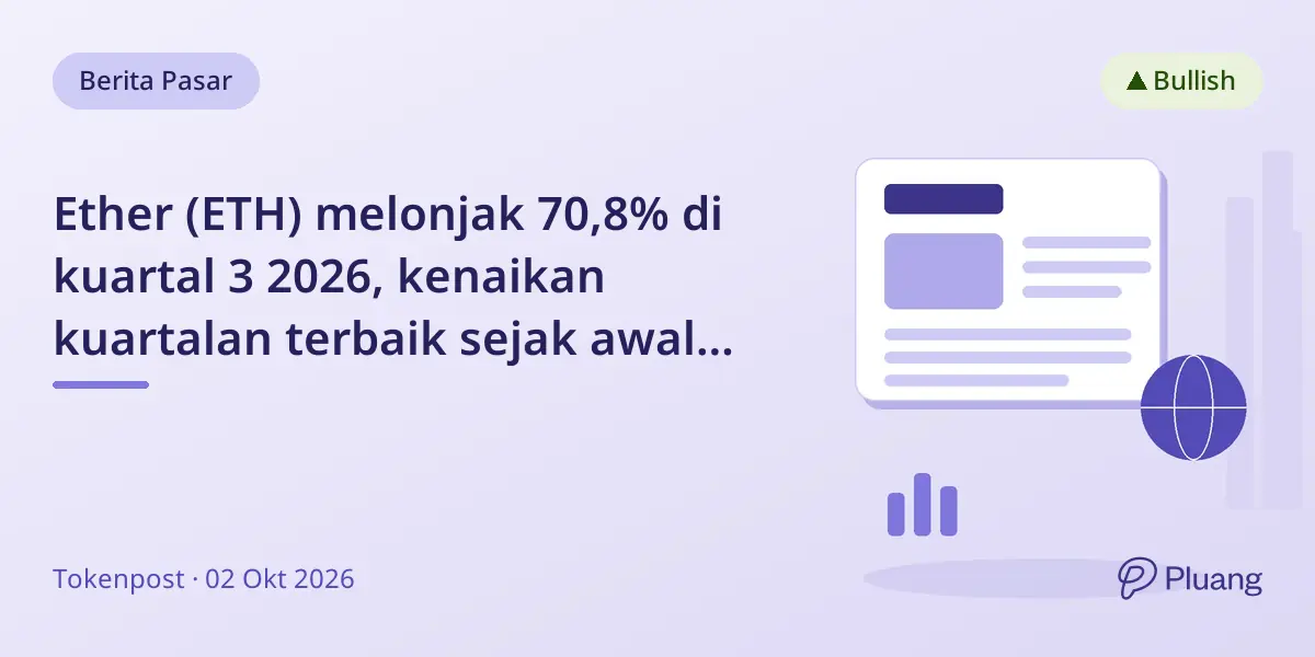 Ether (ETH) melonjak 70,8% di kuartal 3 2026, kenaikan kuartalan terbaik sejak awal 2021