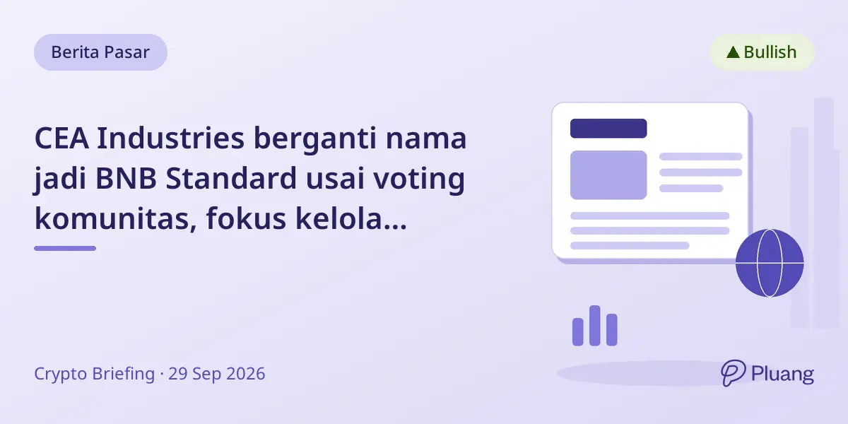 CEA Industries berganti nama jadi BNB Standard usai voting komunitas, fokus kelola treasury BNB.