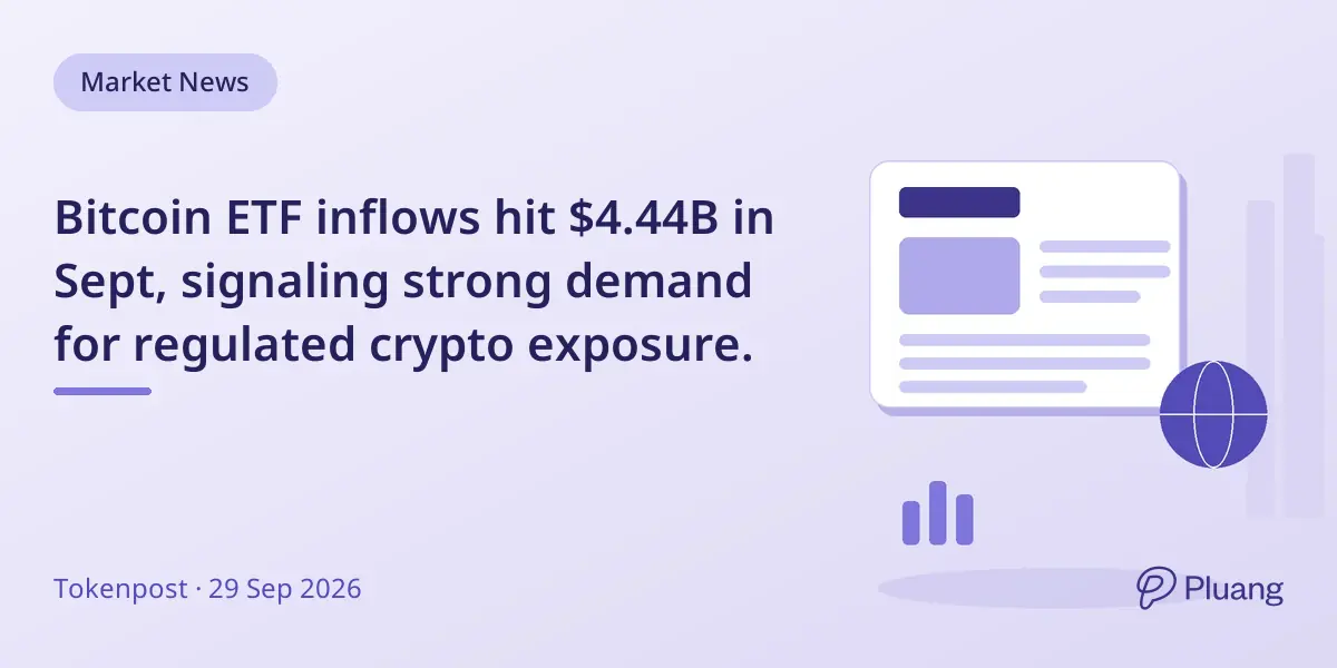 Bitcoin ETF inflows hit $4.44B in Sept, signaling strong demand for regulated crypto exposure.