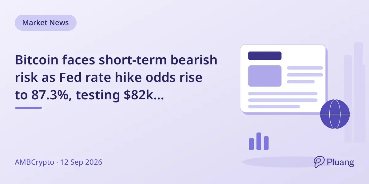 Bitcoin faces short-term bearish risk as Fed rate hike odds rise to 87.3%, testing $82k resistance.