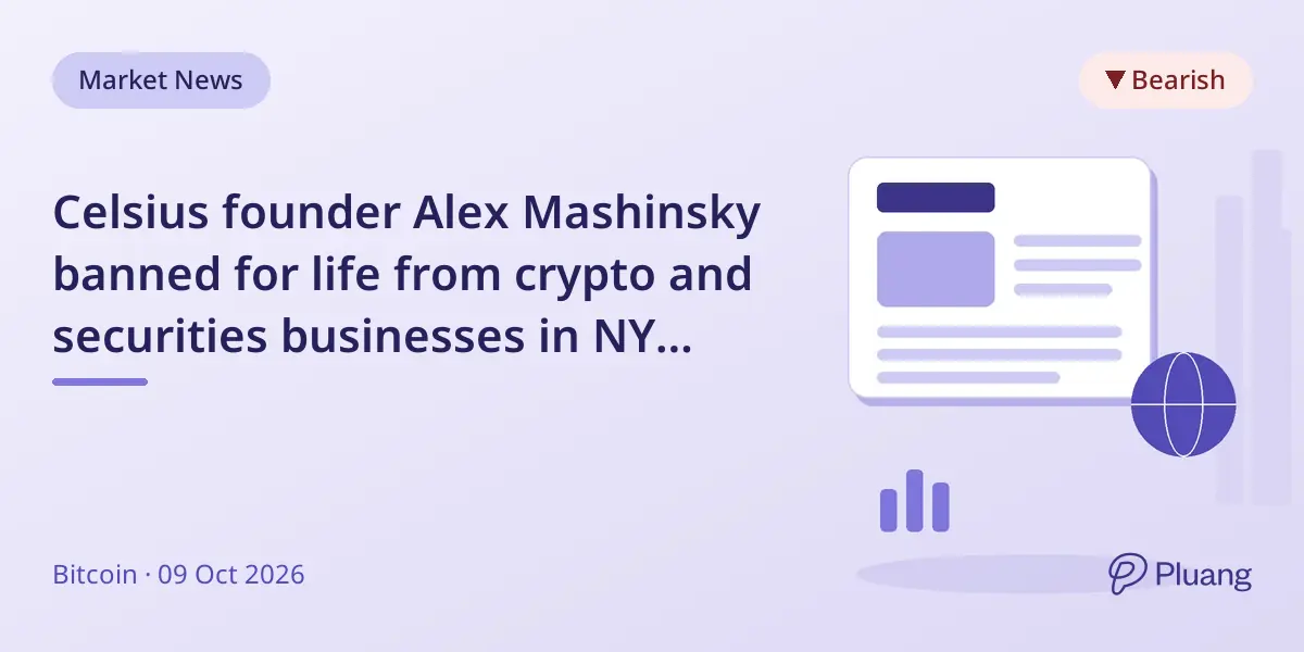 Celsius founder Alex Mashinsky banned for life from crypto and securities businesses in NY settlement.