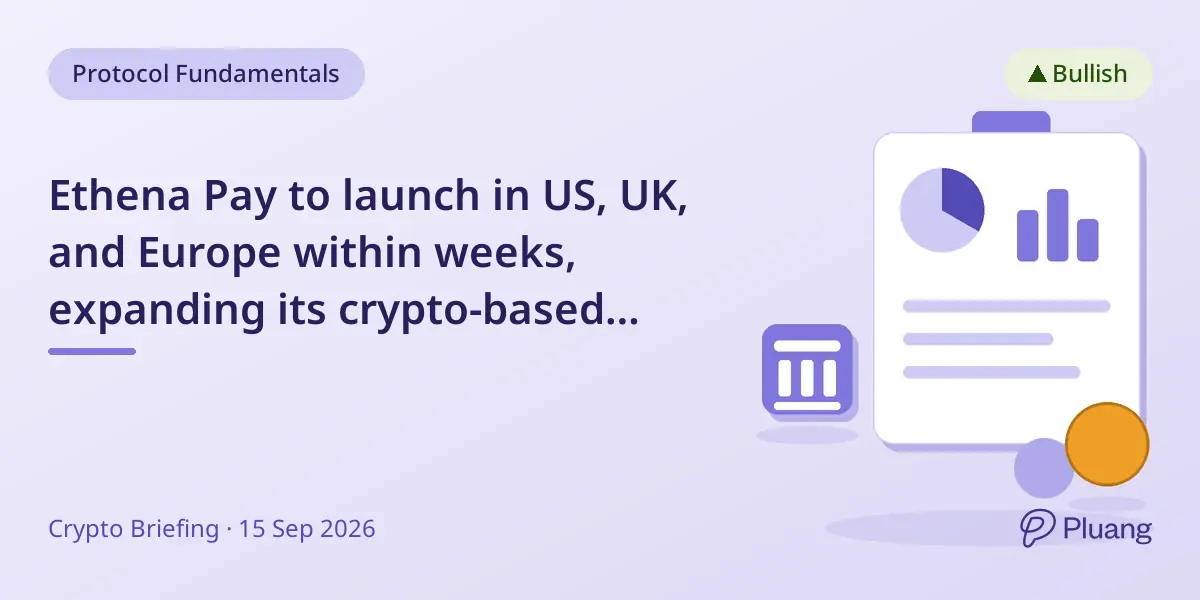 Ethena Pay to launch in US, UK, and Europe within weeks, expanding its crypto-based neobank app.
