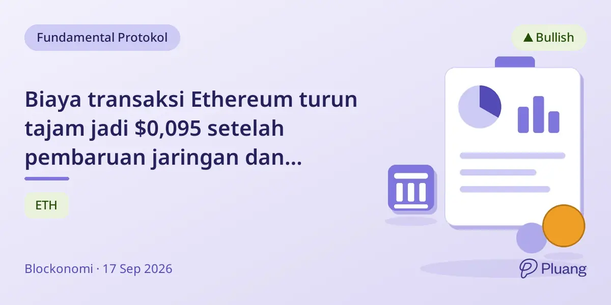 Biaya transaksi Ethereum turun tajam jadi $0,095 setelah pembaruan jaringan dan permintaan menurun.
