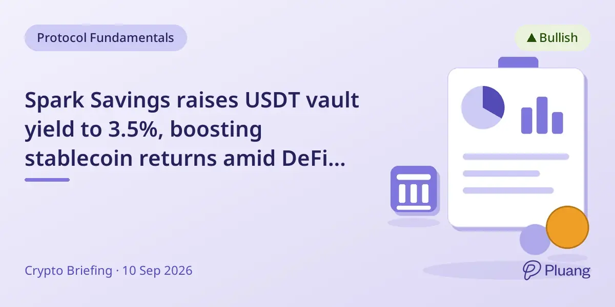 Spark Savings raises USDT vault yield to 3.5%, boosting stablecoin returns amid DeFi competition