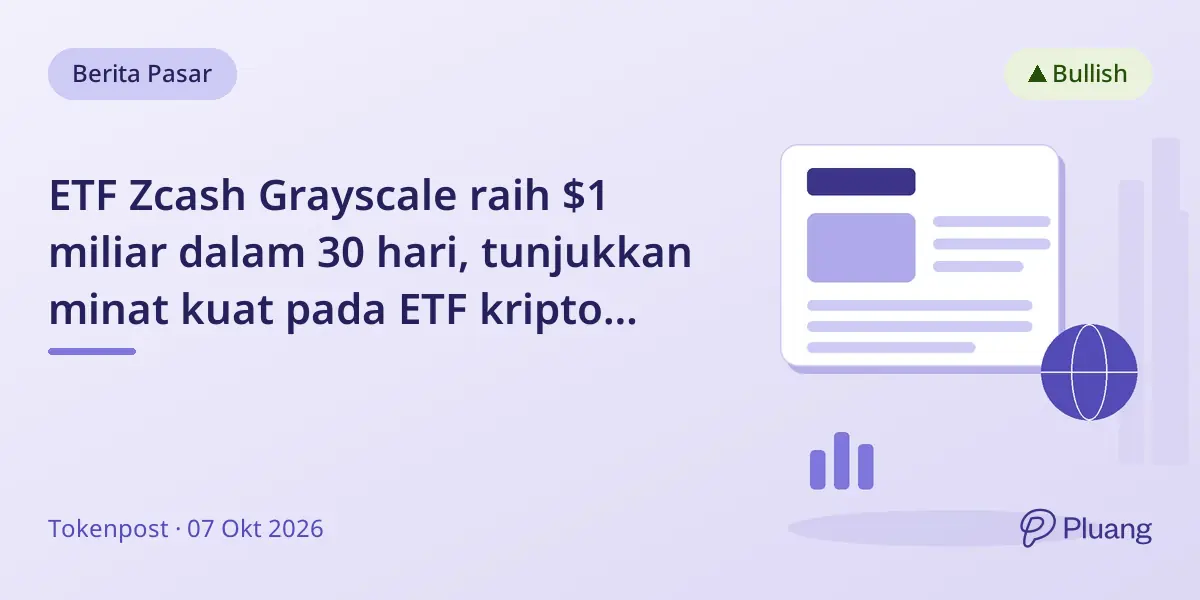 ETF Zcash Grayscale raih $1 miliar dalam 30 hari, tunjukkan minat kuat pada ETF kripto selain Bitcoin dan Ether.