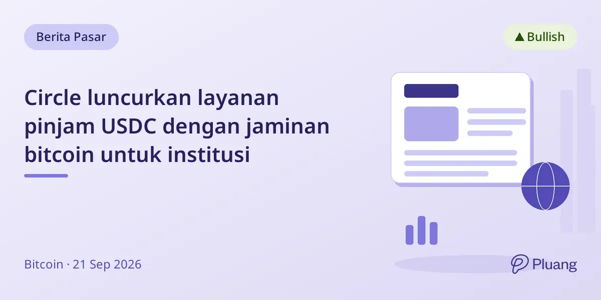 Circle luncurkan layanan pinjam USDC dengan jaminan bitcoin untuk institusi