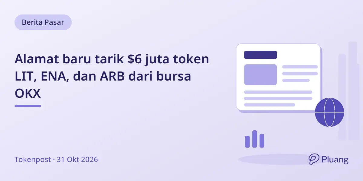 Alamat baru tarik $6 juta token LIT, ENA, dan ARB dari bursa OKX
