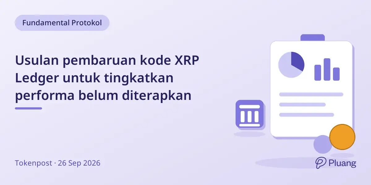 Usulan pembaruan kode XRP Ledger untuk tingkatkan performa belum diterapkan