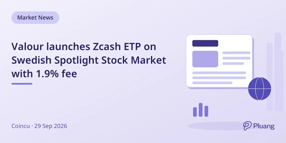Valour launches Zcash ETP on Swedish Spotlight Stock Market with 1.9% fee