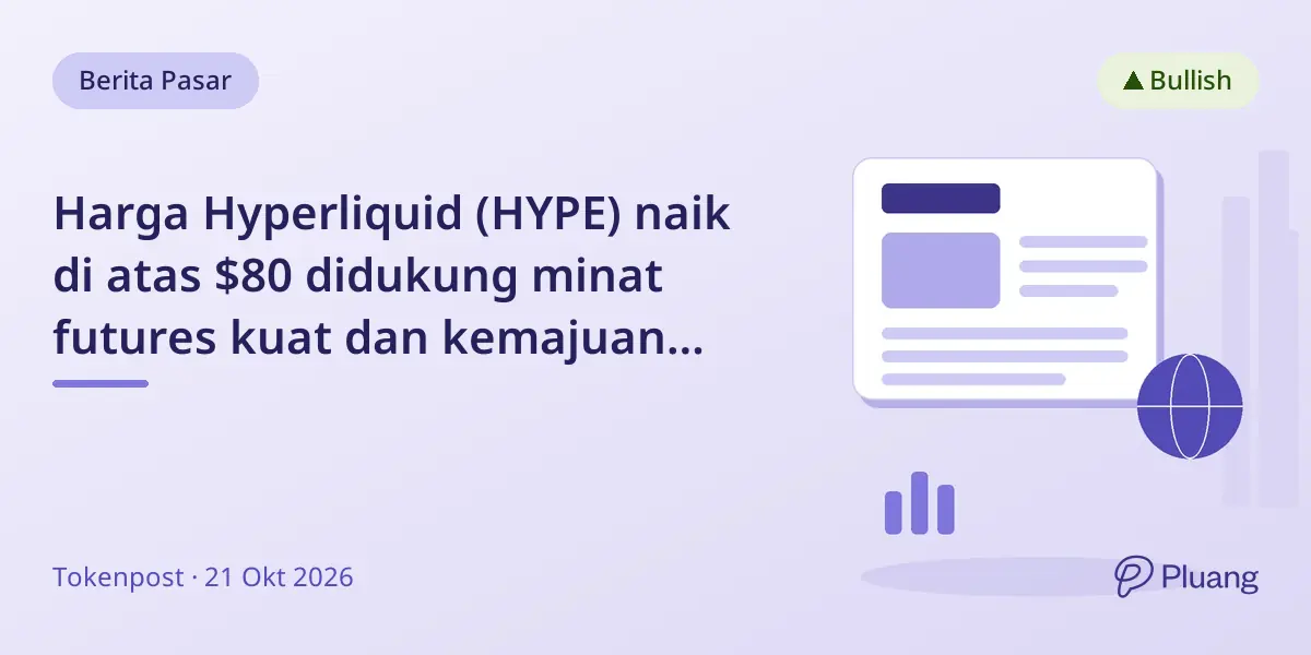 Harga Hyperliquid (HYPE) naik di atas $80 didukung minat futures kuat dan kemajuan regulasi di AS.