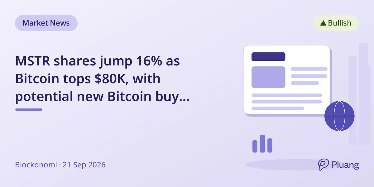 MSTR shares jump 16% as Bitcoin tops $80K, with potential new Bitcoin buy hinted by CEO Saylor.