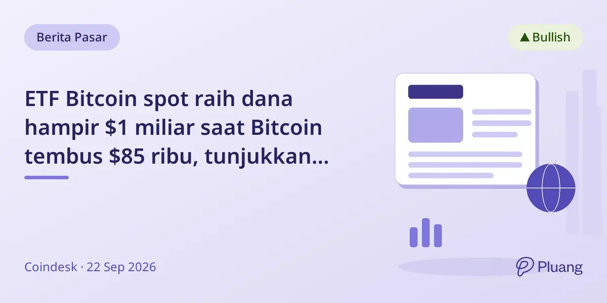 ETF Bitcoin spot raih dana hampir $1 miliar saat Bitcoin tembus $85 ribu, tunjukkan minat institusi kuat.