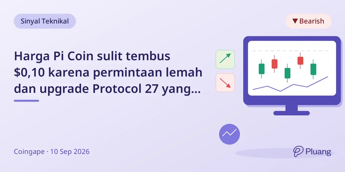 Harga Pi Coin sulit tembus $0,10 karena permintaan lemah dan upgrade Protocol 27 yang akan datang.