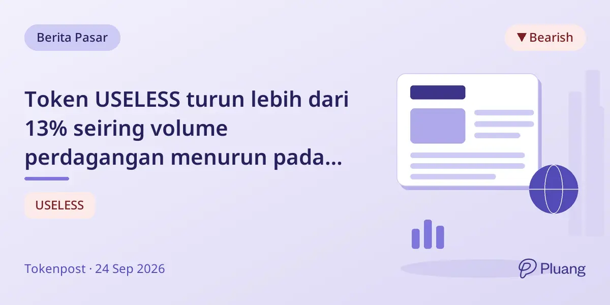 Token USELESS turun lebih dari 13% seiring volume perdagangan menurun pada 24 Sept 2026