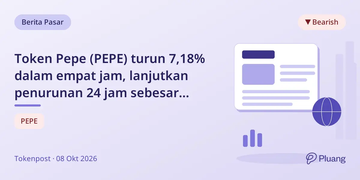 Token Pepe (PEPE) turun 7,18% dalam empat jam, lanjutkan penurunan 24 jam sebesar 7,41%.