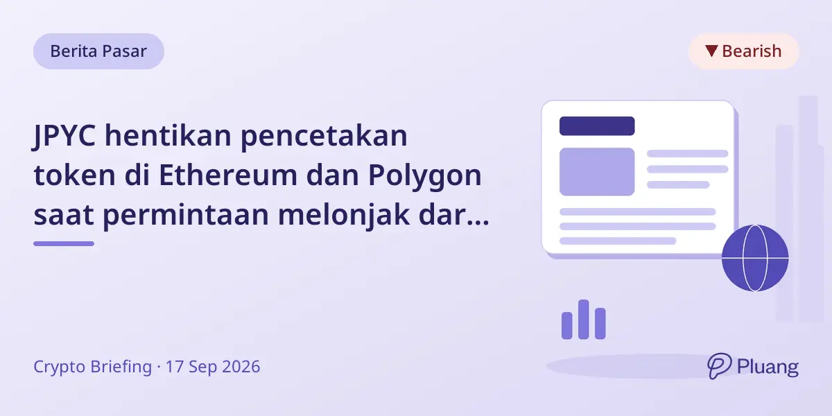 JPYC hentikan pencetakan token di Ethereum dan Polygon saat permintaan melonjak dari bursa Korea