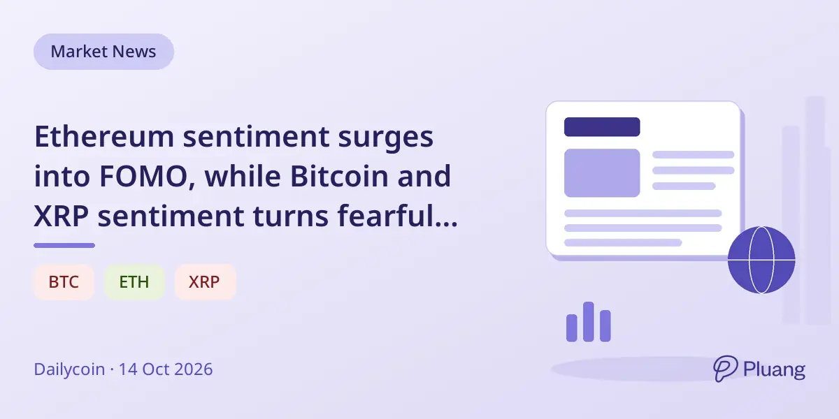 Ethereum sentiment surges into FOMO, while Bitcoin and XRP sentiment turns fearful amid market pressure.