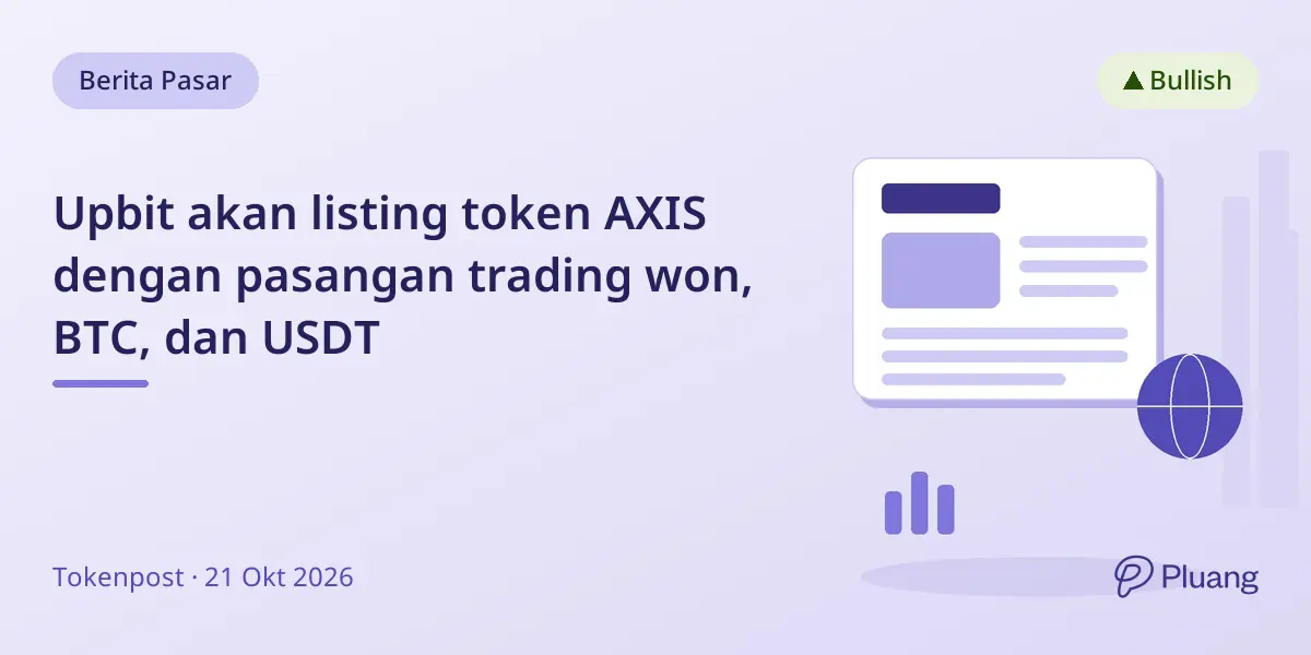 Upbit akan listing token AXIS dengan pasangan trading won, BTC, dan USDT