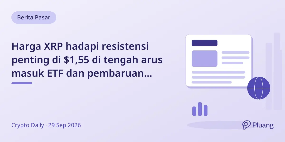 Harga XRP hadapi resistensi penting di $1,55 di tengah arus masuk ETF dan pembaruan jaringan XRPL.