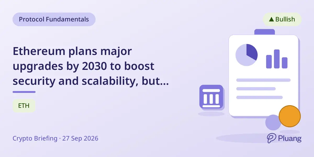 Ethereum plans major upgrades by 2030 to boost security and scalability, but $10K price seems unlikely by 2026.