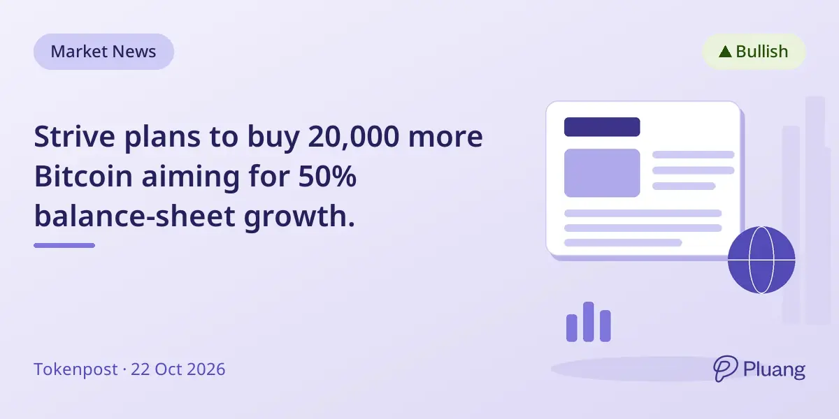 Strive plans to buy 20,000 more Bitcoin aiming for 50% balance-sheet growth.