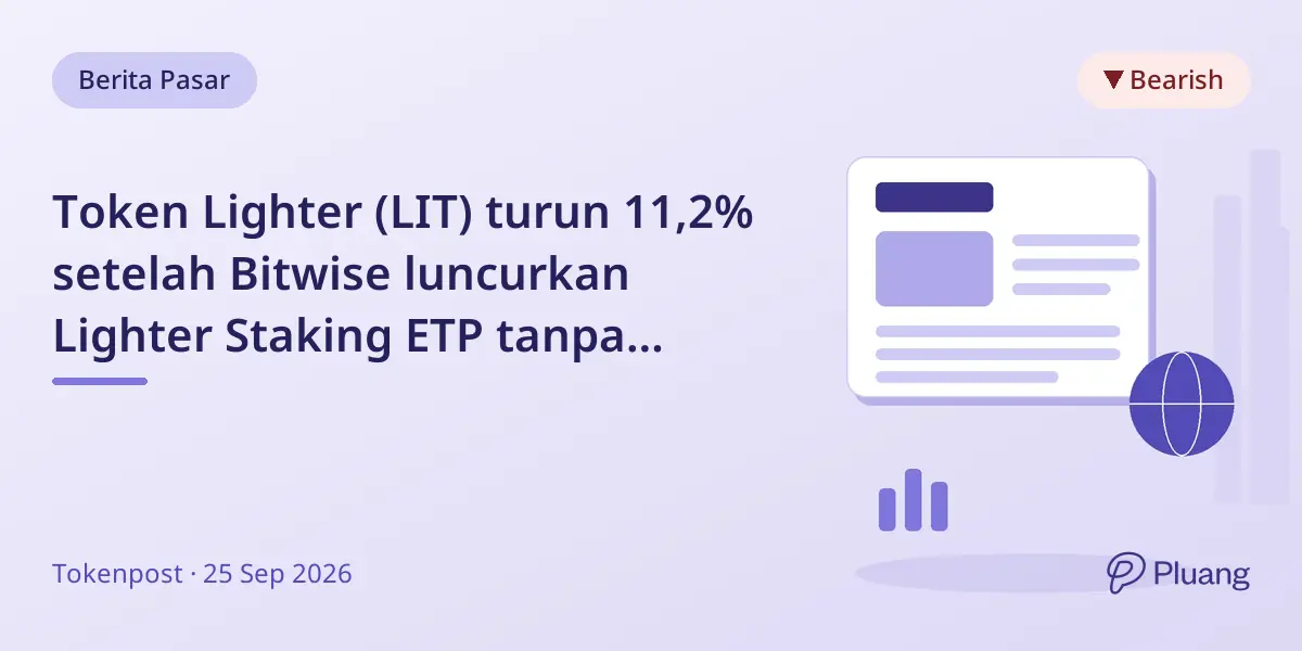 Token Lighter (LIT) turun 11,2% setelah Bitwise luncurkan Lighter Staking ETP tanpa aktivitas staking