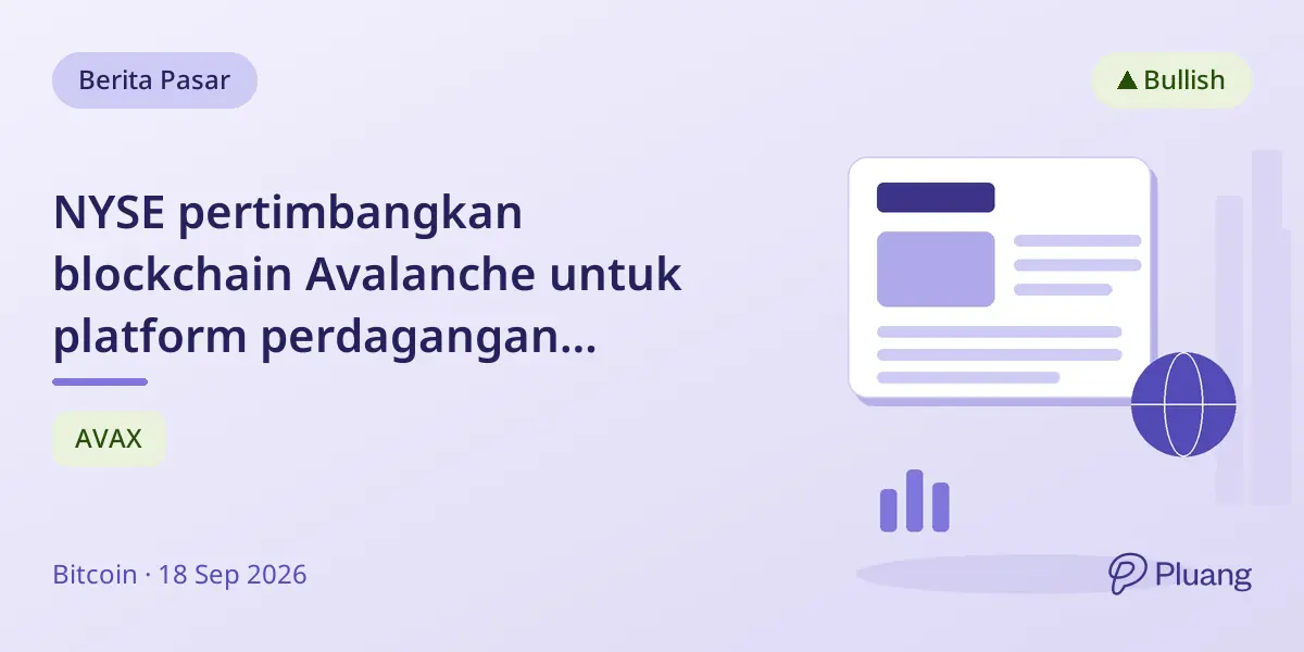 NYSE pertimbangkan blockchain Avalanche untuk platform perdagangan sekuritas token 24/7