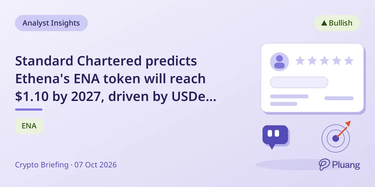 Standard Chartered predicts Ethena's ENA token will reach $1.10 by 2027, driven by USDe growth and buyback activation.
