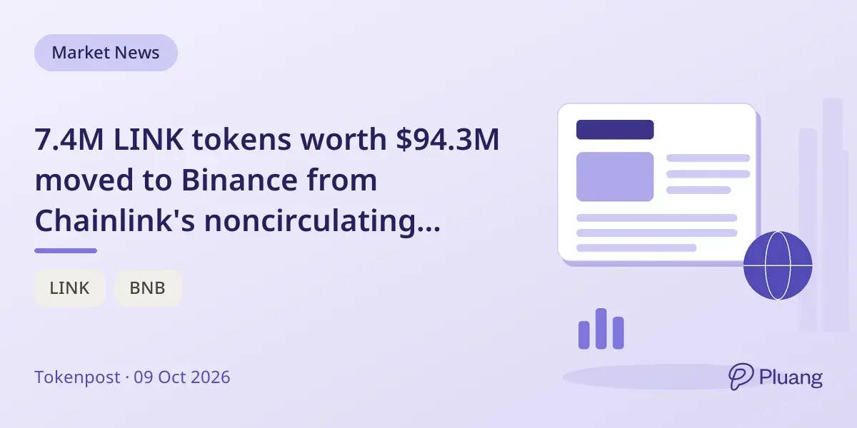 7.4M LINK tokens worth $94.3M moved to Binance from Chainlink's noncirculating supply wallets