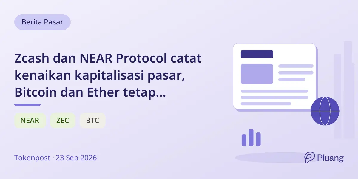 Zcash dan NEAR Protocol catat kenaikan kapitalisasi pasar, Bitcoin dan Ether tetap dominan.