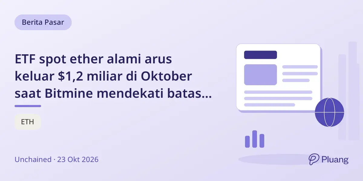 ETF spot ether alami arus keluar $1,2 miliar di Oktober saat Bitmine mendekati batas kepemilikan 5% ETH.