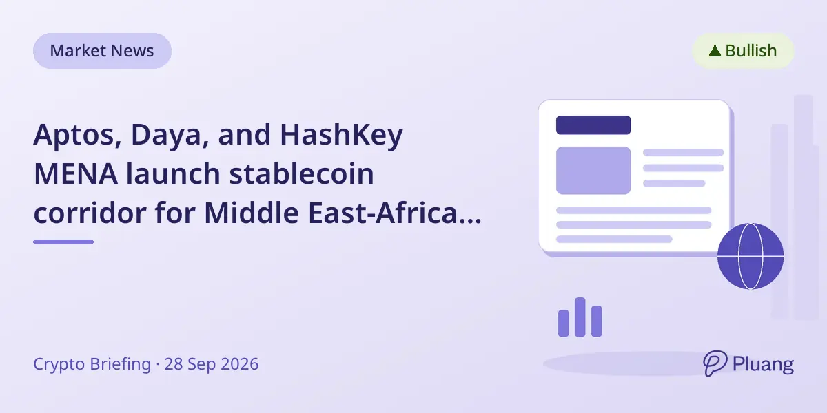 Aptos, Daya, and HashKey MENA launch stablecoin corridor for Middle East-Africa payments.
