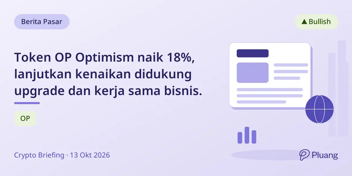 Token OP Optimism naik 18%, lanjutkan kenaikan didukung upgrade dan kerja sama bisnis.