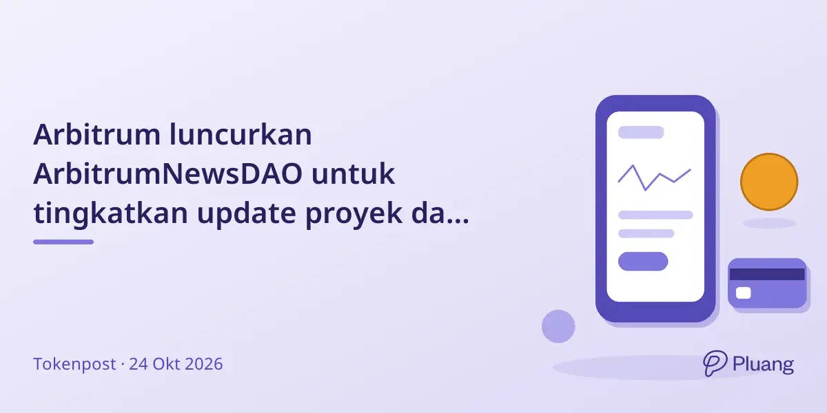 Arbitrum luncurkan ArbitrumNewsDAO untuk tingkatkan update proyek dan kolaborasi ekosistem