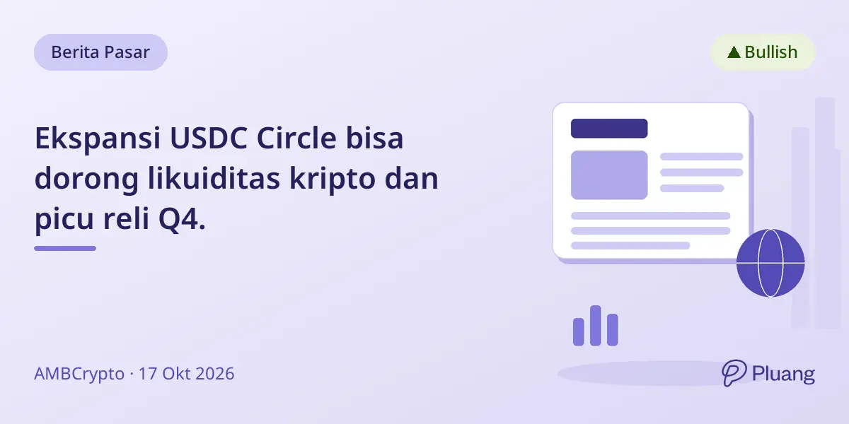 Ekspansi USDC Circle bisa dorong likuiditas kripto dan picu reli Q4.