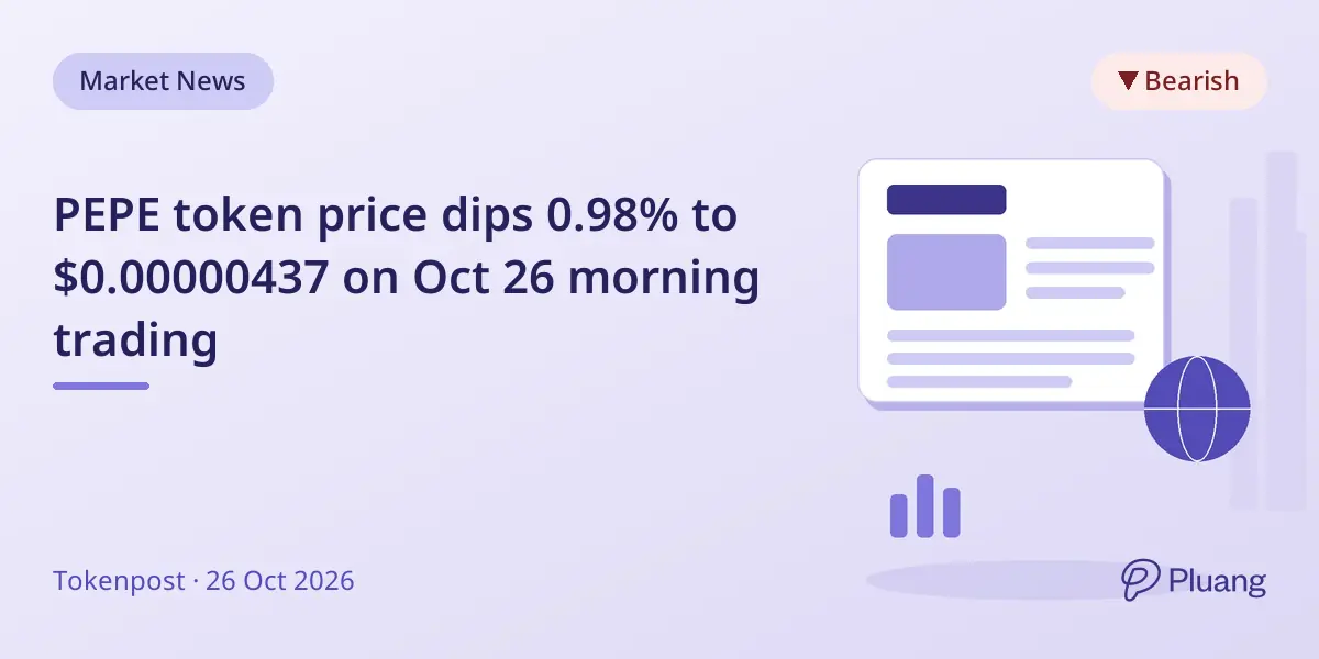 PEPE token price dips 0.98% to $0.00000437 on Oct 26 morning trading